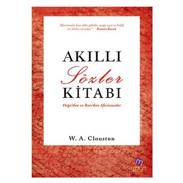 AKILLI SÖZLER KITABI - WILLIAM ALEXANDER CLOUSTON