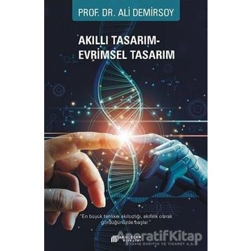 Akıllı Tasarım - Evrimsel Tasarım - Ali Demirsoy