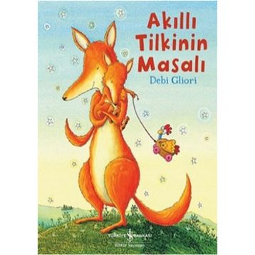 Akıllı Tilkinin Masalı - Debi Gliori