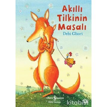 Akıllı Tilkinin Masalı - Debi Gliori
