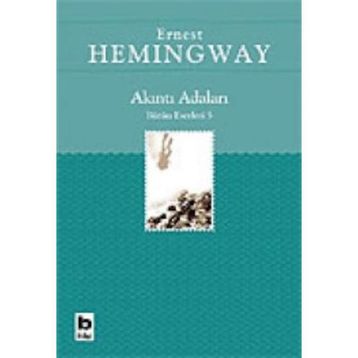 AKINTI ADALARI - ERNEST HEMINGWAY