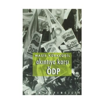Akıntıya Karşı ÖDP - Masis Kürkçügil