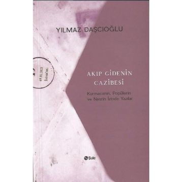 Akıp Gidenin Cazibesi - Yılmaz Daşcıoğlu