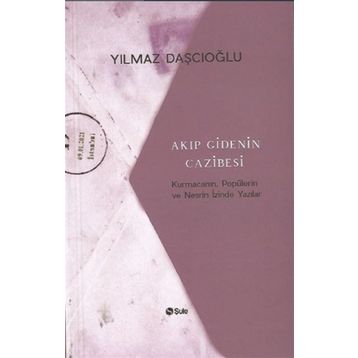 Akıp Gidenin Cazibesi - Yılmaz Daşcıoğlu