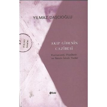 Akıp Gidenin Cazibesi - Yılmaz Daşcıoğlu