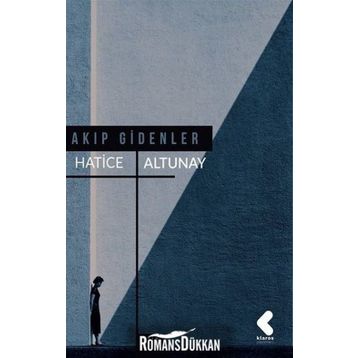 Akıp Gidenler - Hatice Altunay
