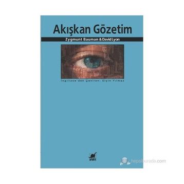 AKIŞKAN GÖZETIM - ZYGMUNT BAUMAN;DAVID LYON