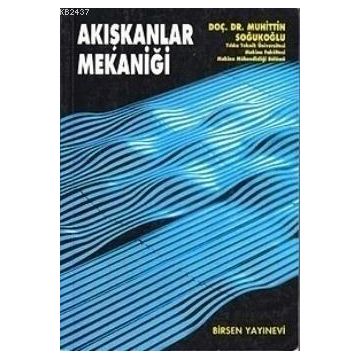 Akışkanlar Mekaniği - Muhittin Soğukoğlu