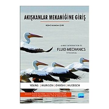 Akışkanlar Mekaniğine Giriş - Wade W. Huebsch Haşmet Türkoğlu Donald F. Young Bruce R. Munson Theodore H. Okiishi