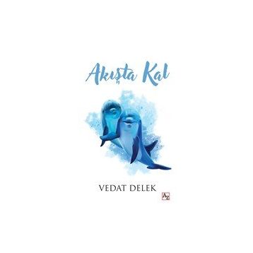 Akışta Kal - Vedat Delek