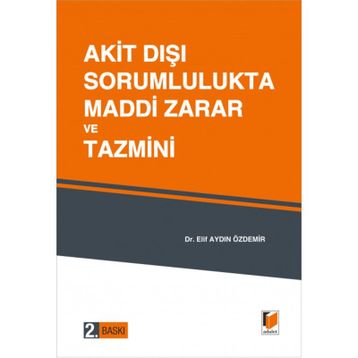 AKIT DIŞI SORUMLULUKTA MADDI ZARAR VE TAZMINI - ELIF AYDIN ÖZDEMIR