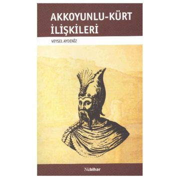 AKKOYUNLU-KÜRT İLİŞKİLERİ - VEYSEL AYDENIZ