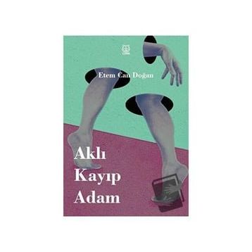 Aklı Kayıp Adam - Etem Can Doğan