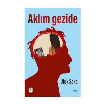 Aklım Gezide - Ufuk Saka