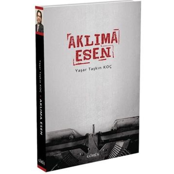 Aklıma Esen - Yaşar Taşkın Koç
