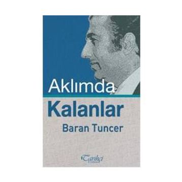 Aklımda Kalanlar - Baran Tuncer