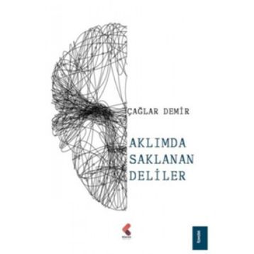 Aklımda Saklanan Deliler - Çağlar Demir