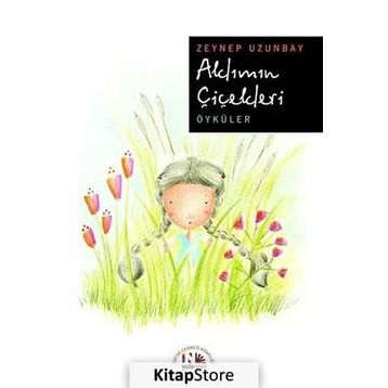 AKLIMIN ÇİÇEKLERİ - ZEYNEP UZUNBAY