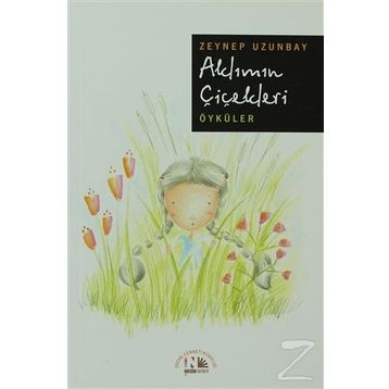 AKLIMIN ÇİÇEKLERİ - ZEYNEP UZUNBAY