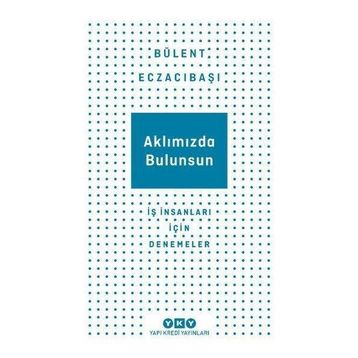 Aklımızda Bulunsun - Bülent Eczacıbaşı