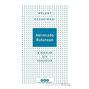 Aklımızda Bulunsun - Bülent Eczacıbaşı