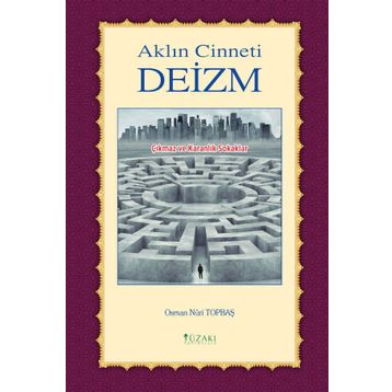 Aklın Cinneti Deizm - Osman Nuri Topbaş