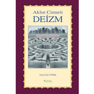 Aklın Cinneti Deizm - Osman Nuri Topbaş