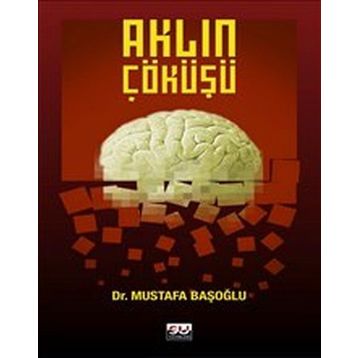 AKLIN ÇÖKÜŞÜ - MUSTAFA BAŞOĞLU