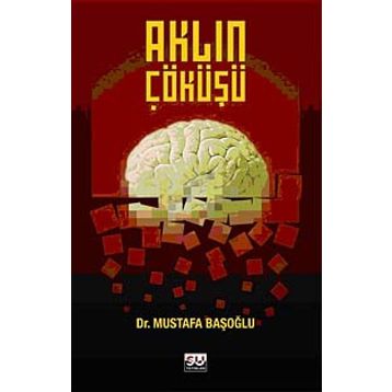 AKLIN ÇÖKÜŞÜ - MUSTAFA BAŞOĞLU