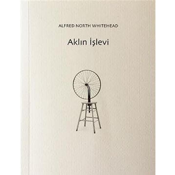 Aklın İşlevi - Alfred North Whitehead