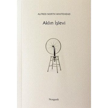 Aklın İşlevi - Alfred North Whitehead