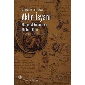 Aklın İsyanı - Marksist Felsefe Ve Modern Bilim - Ted Grant