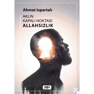Aklın Kapalı Noktası: Allahsızlık Tilki Kitap