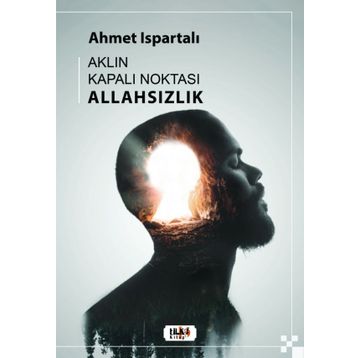 Aklın Kapalı Noktası: Allahsızlık Tilki Kitap