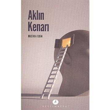 Aklın Kenarı - Mustafa Tekin