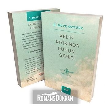 Aklın Kıyısında Ruhun Gemisi - E. Mete Öztürk