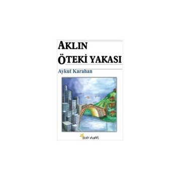 Aklın Öteki Vakası - Aykut Karahan