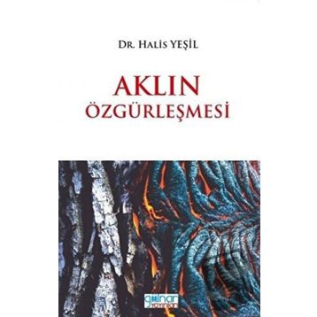 Aklın Özgürleşmesi - Halis Yeşil