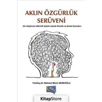 Aklın Özgürlük Serüveni - Mehmet Münir Dedeoğlu