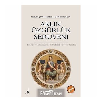Aklın Özgürlük Serüveni - Mehmet Münir Dedeoğlu