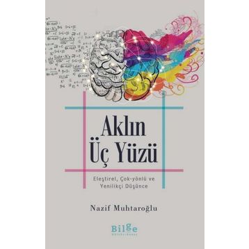 Aklın Üç Yüzü - Nazif Muhtaroğlu