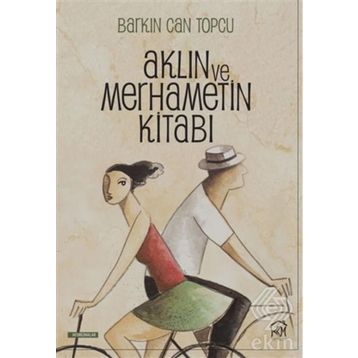 Aklın ve Merhametin Kitabı - Barkın Can Topcu