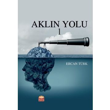 Aklın Yolu 1 - Ercan Türk