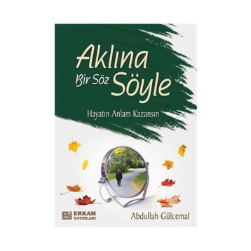 Aklına Bir Söz Söyle - Abdullah Gülcemal