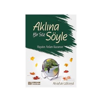 Aklına Bir Söz Söyle - Abdullah Gülcemal
