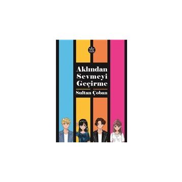 Aklından Sevmeyi Geçirme - Sultan Çoban