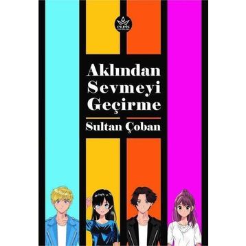 Aklından Sevmeyi Geçirme - Sultan Çoban