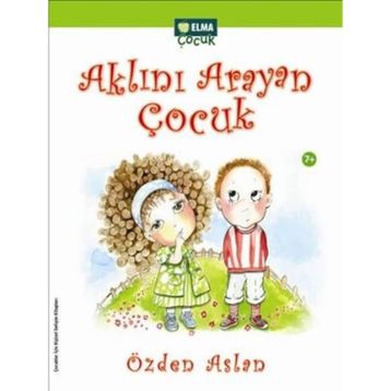 AKLINI ARAYAN ÇOCUK - ÖZDEN ASLAN