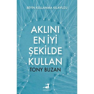 Aklını En İyi Şekilde Kullan - Tony Buzan
