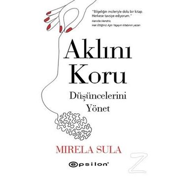 Aklını Koru Düşüncelerini Yönet - Mirela Sula